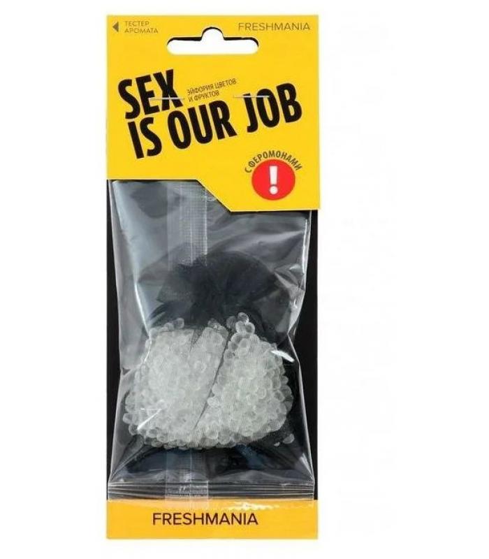 Освежитель, ароматизатор "FRESHMANIA" (мешочек) SEX IS OUR JOB